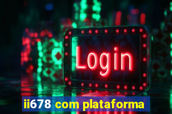 ii678 com plataforma