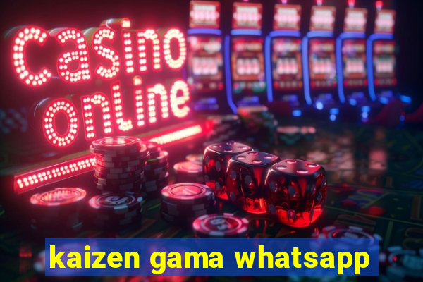 kaizen gama whatsapp