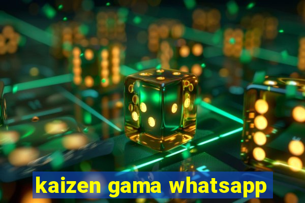 kaizen gama whatsapp