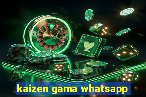 kaizen gama whatsapp