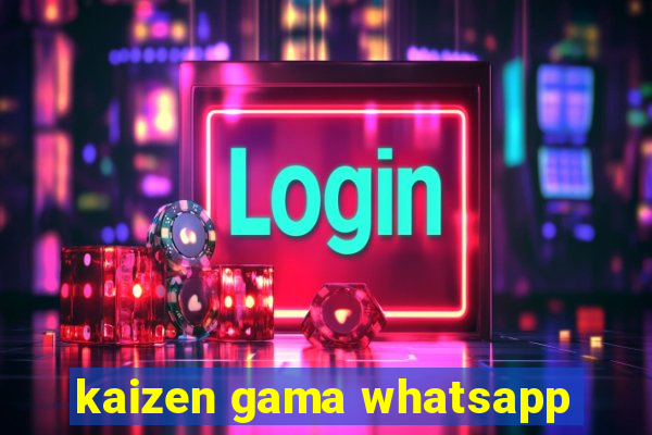 kaizen gama whatsapp