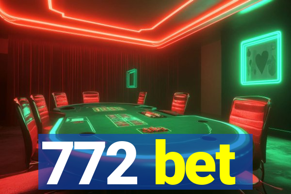 772 bet