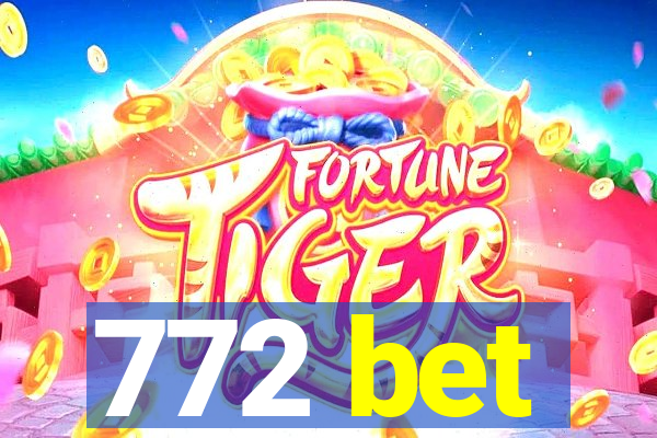 772 bet