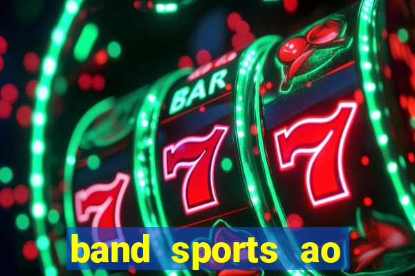 band sports ao vivo gratis