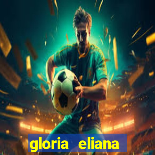 gloria eliana ribeiro letra