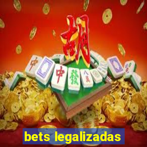 bets legalizadas