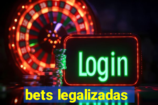 bets legalizadas