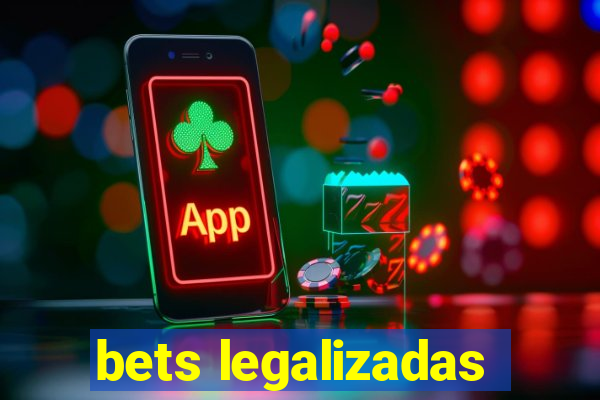 bets legalizadas