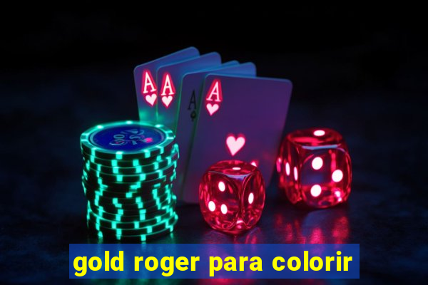 gold roger para colorir