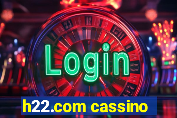 h22.com cassino