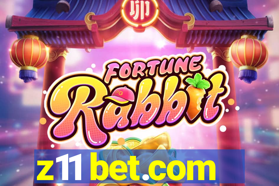 z11 bet.com