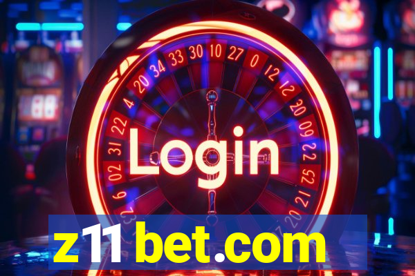 z11 bet.com