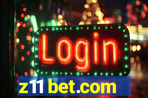 z11 bet.com