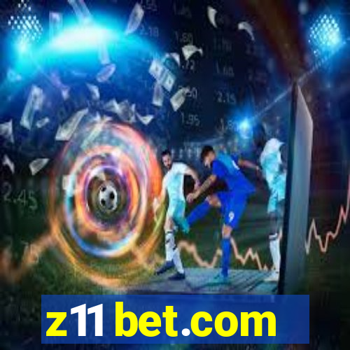 z11 bet.com