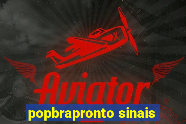 popbrapronto sinais