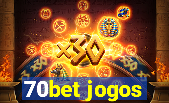 70bet jogos