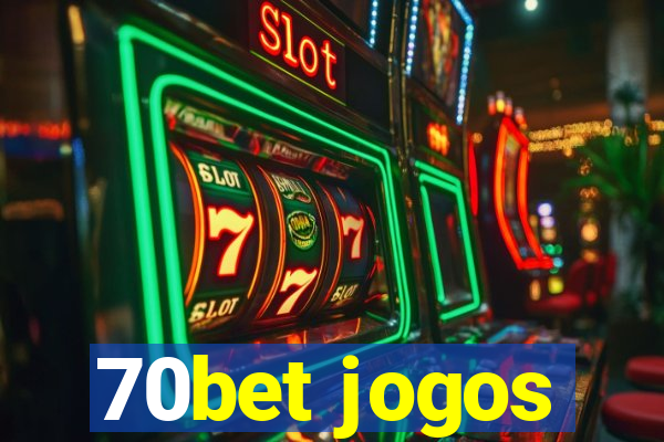 70bet jogos