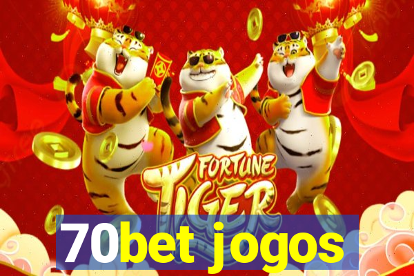 70bet jogos