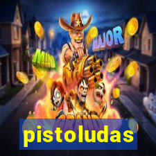 pistoludas