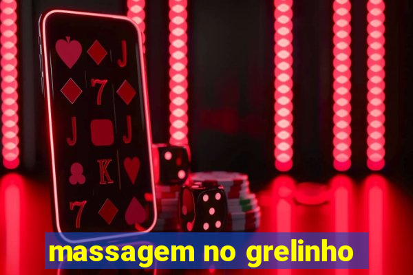 massagem no grelinho