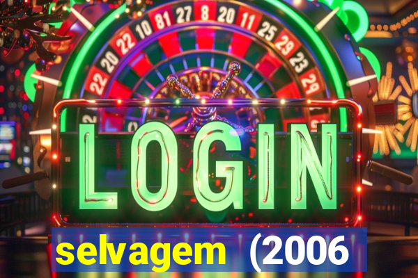 selvagem (2006 filme completo dublado