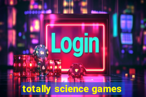 totally science games