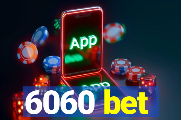 6060 bet