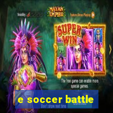 e soccer battle