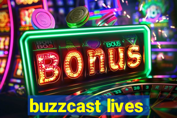 buzzcast lives