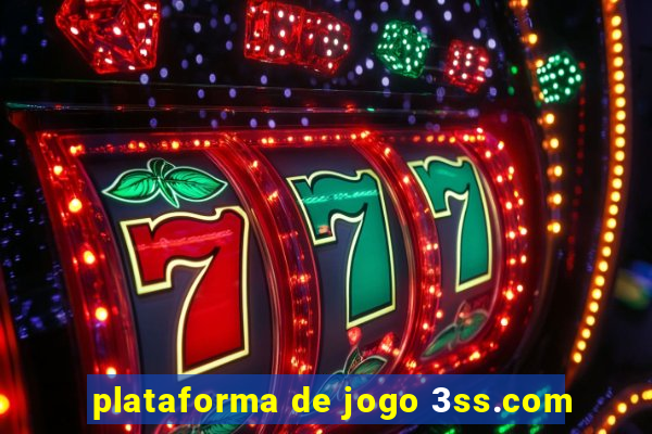 plataforma de jogo 3ss.com