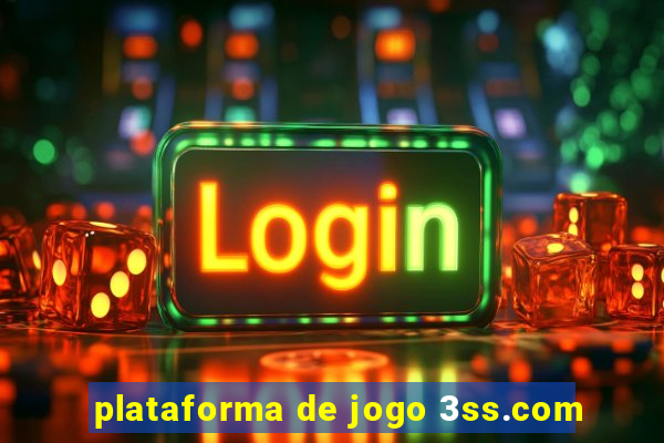 plataforma de jogo 3ss.com