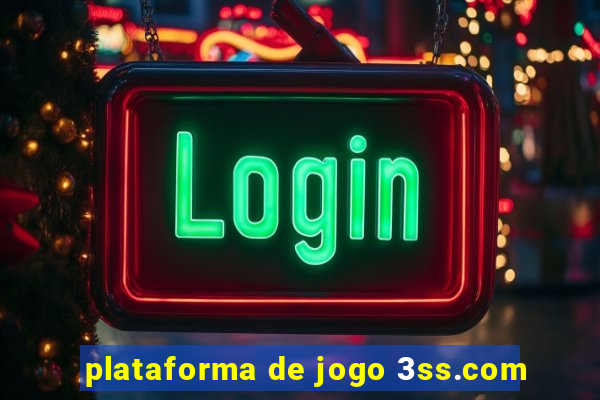 plataforma de jogo 3ss.com