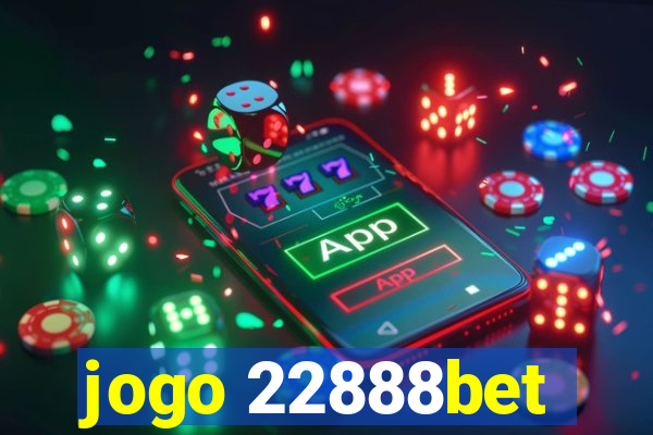 jogo 22888bet