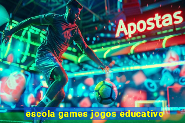 escola games jogos educativo