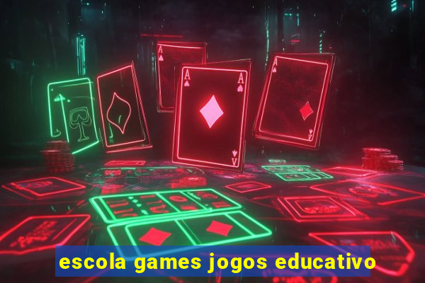 escola games jogos educativo