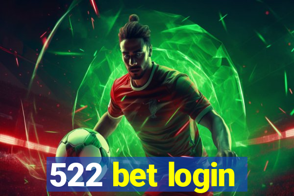 522 bet login