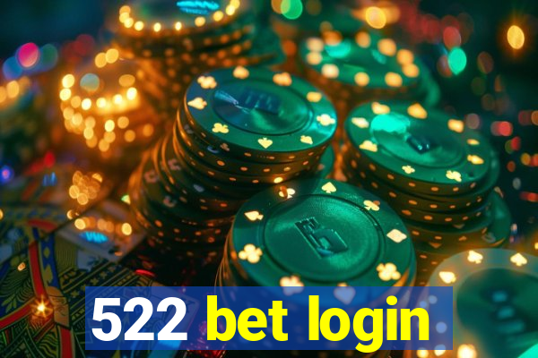 522 bet login