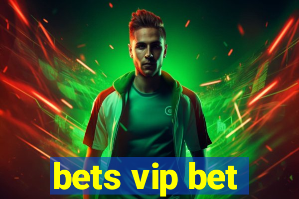 bets vip bet