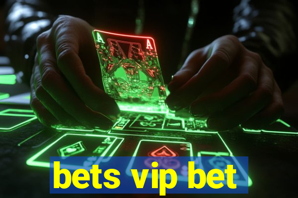 bets vip bet