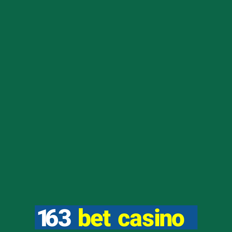 163 bet casino