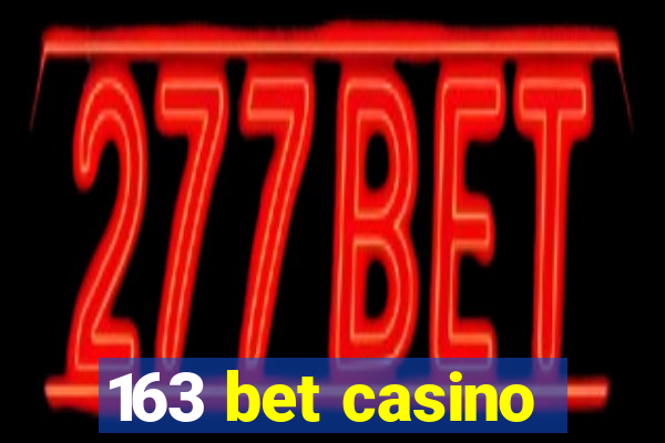 163 bet casino