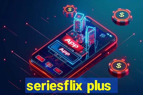 seriesflix plus