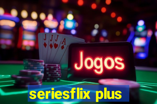 seriesflix plus