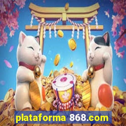 plataforma 868.com