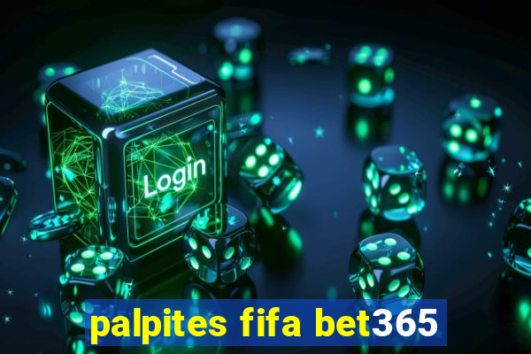 palpites fifa bet365