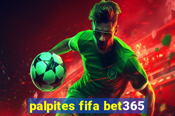 palpites fifa bet365