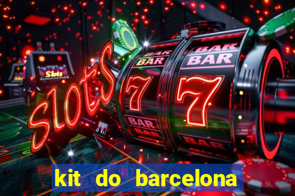 kit do barcelona dls 19