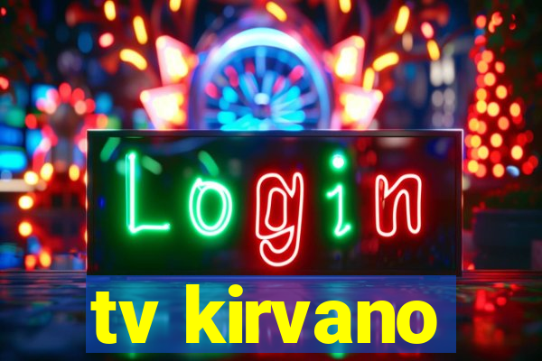 tv kirvano