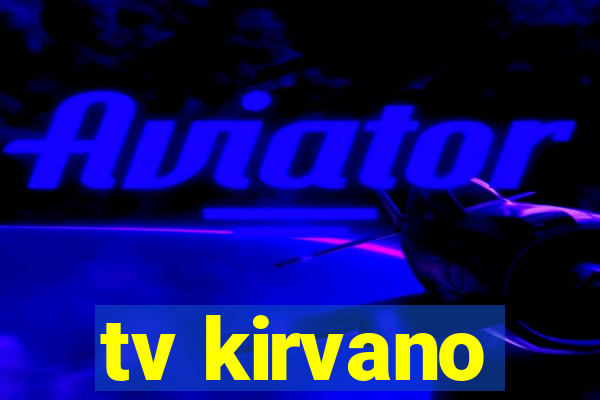 tv kirvano