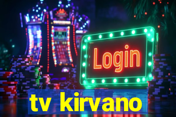 tv kirvano